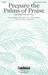 Prepare The Palms Of Praise (An Introit Of Joy) (arr. Stacey Nordmeyer)
