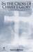 In The Cross Of Christ I Glory (arr. John Leavitt) (COMPLETE)