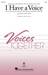 I Have A Voice (arr. Mac Huff)