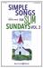 Simple Songs for Slim Sundays, Volume 2