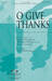 O Give Thanks (COMPLETE)