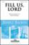 Fill Us, Lord sheet music for choir (SATB: soprano, alto, tenor, bass)