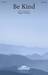 Be Kind