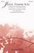 Jesus, Thank You (A Hymn Of Thanksgiving) (arr. David Angerman)