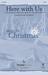 Here With Us (arr. David Angerman)