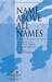 Name Above All Names (complete set of parts)