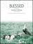 Blessed sheet music for voice, piano or guitar