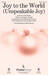 Joy to the World (Unspeakable Joy) (complete set of parts)