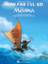 How Far I'll Go (from Moana) sheet music for voice, piano or guitar
