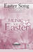 Easter Song (with Christ The Lord Is Risen Today) (COMPLETE)