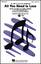 All You Need Is Love (arr. Cristi Cari Miller) sheet music for choir (3-Part Mixed)