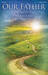 Our Father, a journey through the lord's prayer