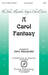 A Carol Fantasy (COMPLETE)