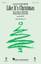 Like It's Christmas (arr. Mac Huff) sheet music for choir (SATB: soprano, alto, tenor, bass)