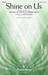Shine On Us (arr. Joel Raney)