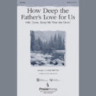 How Deep The Father's Love For Us (with "Jesus Keep Me Near The Cross")