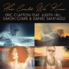 How Could We Know (feat. Judith Hill, Simon Climie & Daniel Santiago)