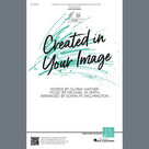 Created In Your Image (arr. Edwin M. Willmington)