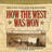 How The West Was Won (Main Title)