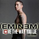 Love The Way You Lie (featuring Rihanna)