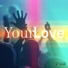 Your Love