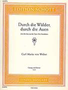 Durch die Walder, durch die Auen, from the opera "Der Freischütz",, Op. 77