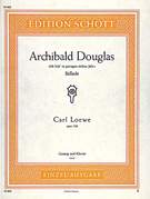 Archibald Douglas, Op. 128, "Ich hab es getragen sieben Jahr"
