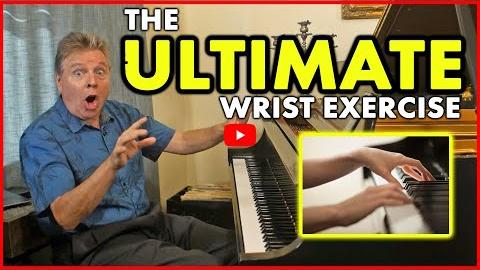 The Ultimate Wrist Exercise for Piano