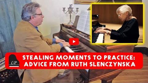 Stealing Moments to Practice: Advice from Ruth Slenczynska