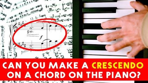 Can You Make a Crescendo on a Chord on the Piano?