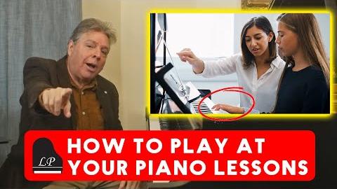 How to Play At Your Piano Lessons