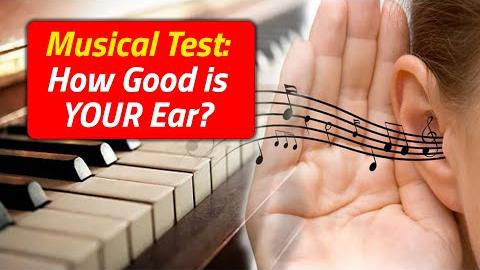 Musical Test: How Good is Your Ear?