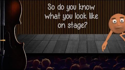 Violin Basics: So do you know what you look like on stage?
