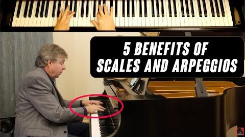5 Benefits of Scales and Arpeggios