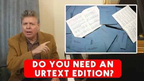 Why Do You Need Urtext Editions?