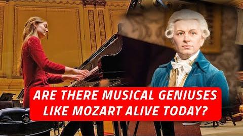Are There Musical Geniuses Like Mozart Alive Today?