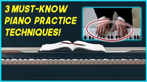 The 3 Essential Go-Tos in Your Piano Practice