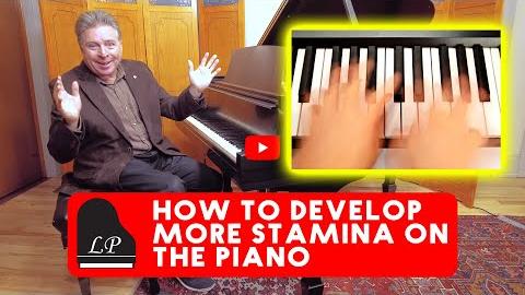 How to Develop More Stamina on the Piano