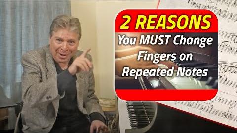 2 Reasons You Must Change Fingers on Repeated Notes