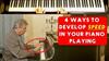 4 Ways to Develop Speed in Your Piano Playing