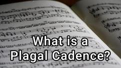 What is a Plagal Cadence?