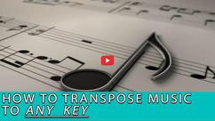 How to Transpose Music to Any Key