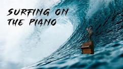 Surfing on the Piano