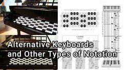 Alternative Keyboards and Types of Notation