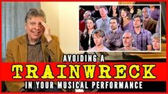 Avoiding a Trainwreck in Your Musical Performance