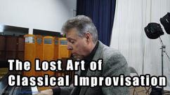 The Lost Art of Classical Improvisation