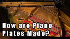 How are Piano Plates Made?