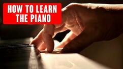 How to Learn the Piano