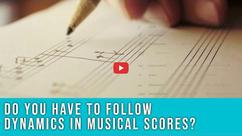 Do You Have to Follow Dynamics in Musical Scores?