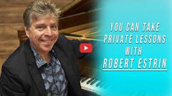 You Can Take Private Piano Lessons With Robert Estrin!